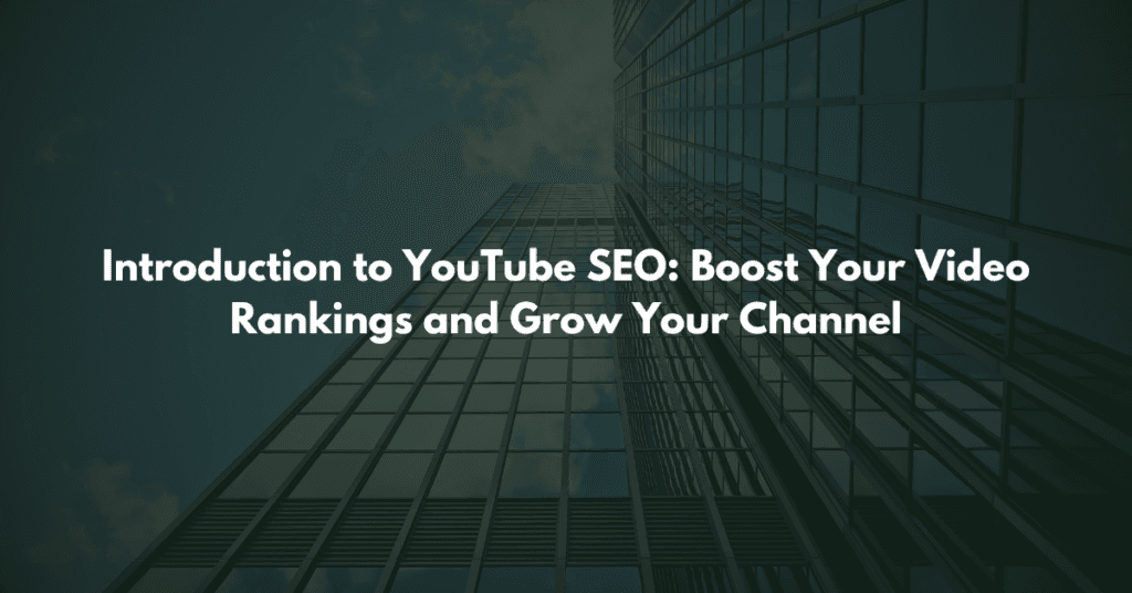 Introduction to YouTube SEO